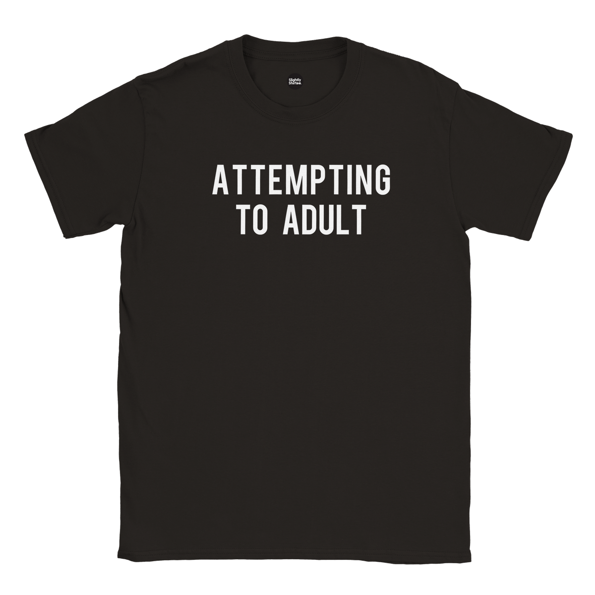 Black slogan tshirt which says Attempting to Adult on white background